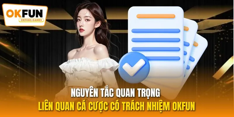 Nguyên tắc quan trọng liên quan cá cược có trách nhiệm OKFUN