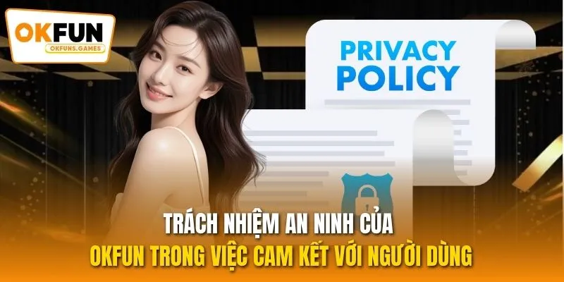 Trách nhiệm an ninh của OKFUN trong việc cam kết với người dùng