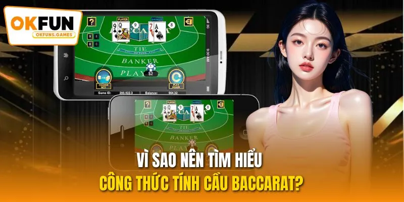 Vì sao nên tìm hiểu công thức tính cầu Baccarat?